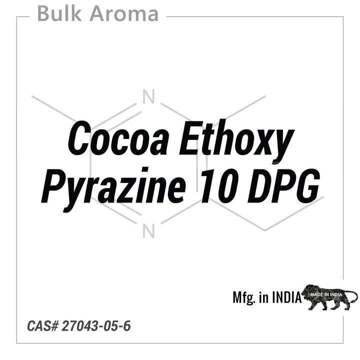 Cocoa Ethoxy Pyrazine 10 DPG - PB - 1101LC - Aromatic Chemicals - Indian Manufacturer - Bulkaroma
