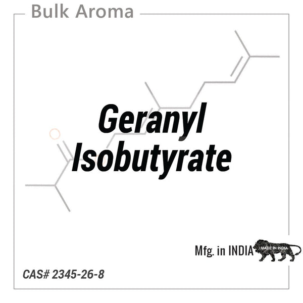 Geranyl Isobutyrate - PK - 100AU - Aromatic Chemicals - Indian Manufacturer - Bulkaroma