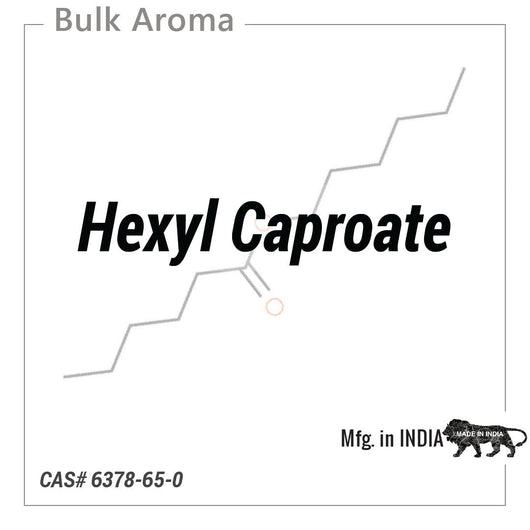 Hexyl Caproate - PK - 100AU - Aromatic Chemicals - Indian Manufacturer - Bulkaroma