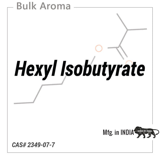 Hexyl Isobutyrate - PK - 100AU - Aromatic Chemicals - Indian Manufacturer - Bulkaroma