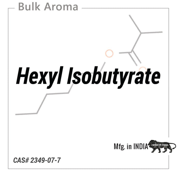 Hexyl Isobutyrate - PK - 100AU - Aromatic Chemicals - Indian Manufacturer - Bulkaroma