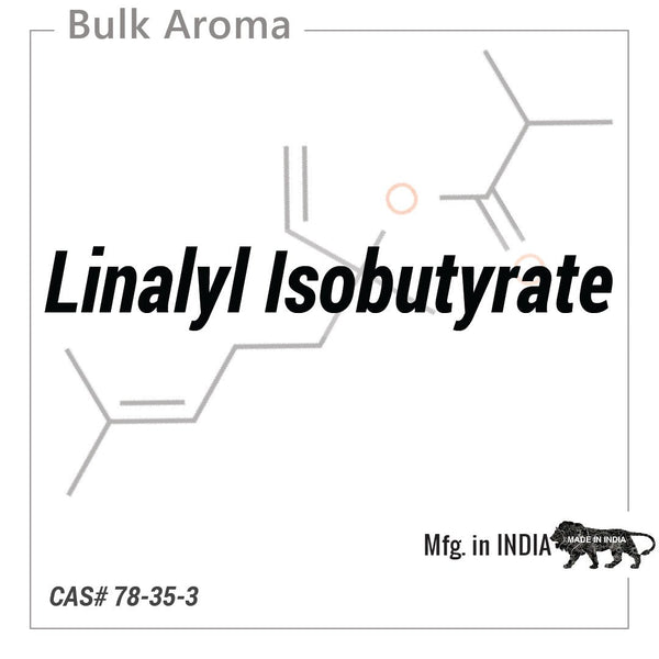 Linalyl Isobutyrate - PK - 100AU - Aromatic Chemicals - Indian Manufacturer - Bulkaroma