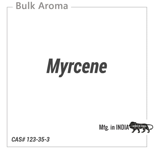 Myrcene - SHA-100ZG - Aromatic Chemicals - Indian Manufacturer - Bulkaroma