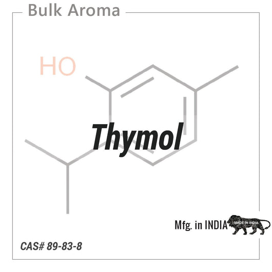 Thymol - PA-1001UN - Aromatic Chemicals - Indian Manufacturer - Bulkaroma