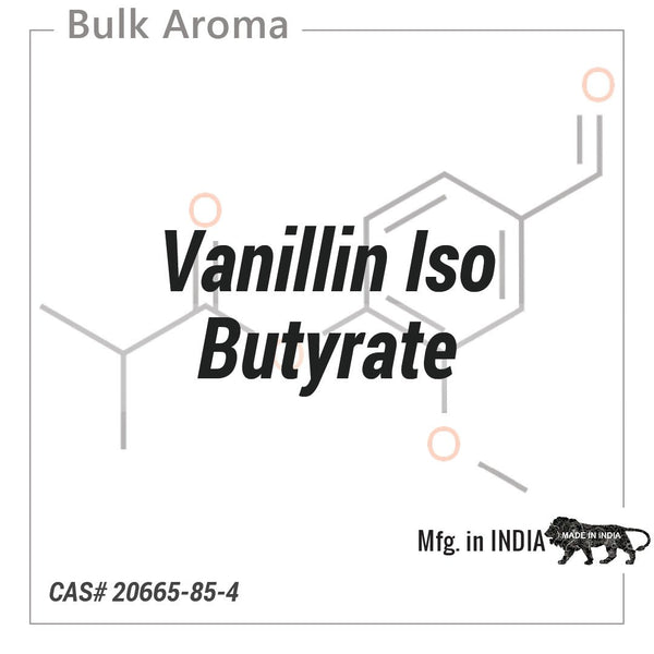 Vanillin Iso Butyrate - PM-1011PF - Aromatic Chemicals - Indian Manufacturer - Bulkaroma